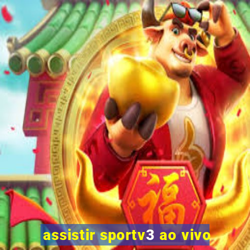 assistir sportv3 ao vivo